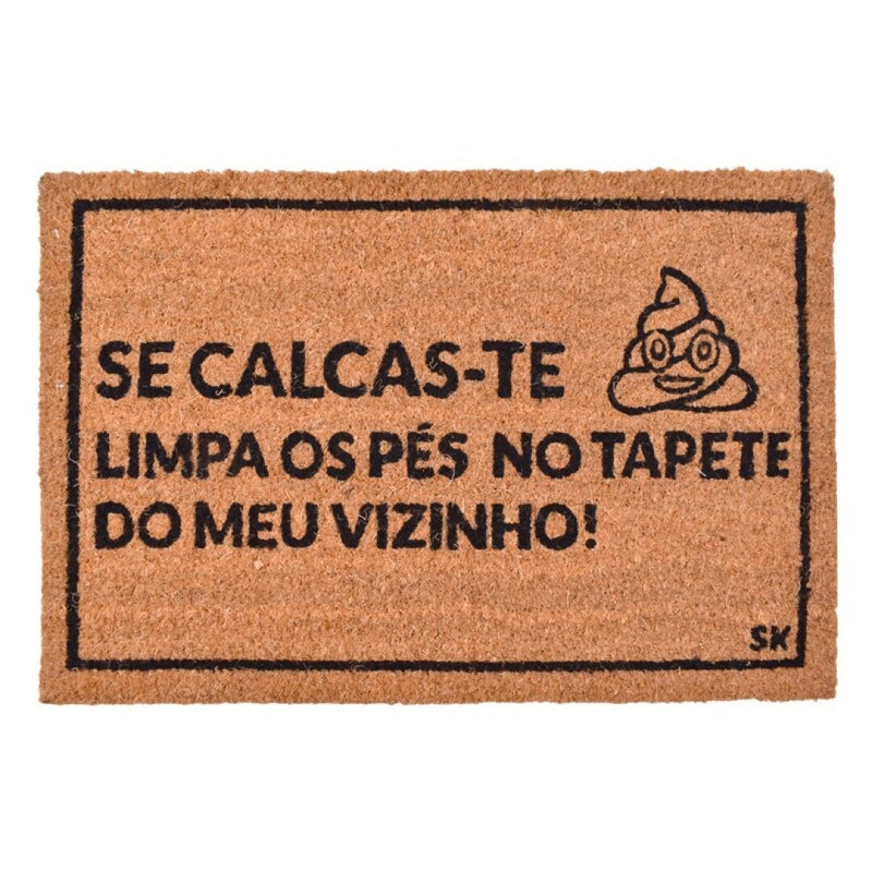 Tapete de Entrada "Se Calcas-te, Limpa os Pés no Tapete do Meu Vizinho!" - 40x60cm